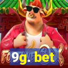 9g. bet